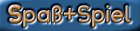 Spa&szlig;+Spiel
